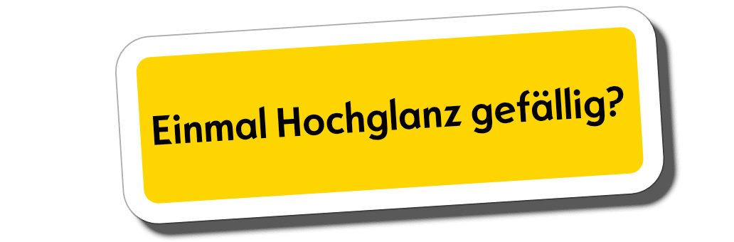 einmal hochglanz bitte